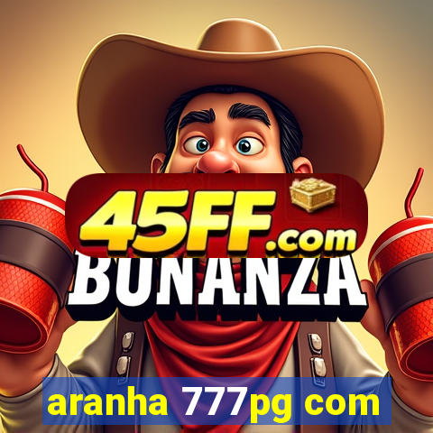 aranha 777pg com